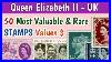 Most-Expensive-Uk-Stamps-Queen-Elizabeth-II-50-Great-Britain-Stamps-Value-01-zk